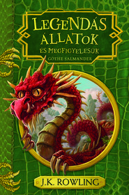 Legendás állatok és megfigyelésük - J. K. Rowling könyv